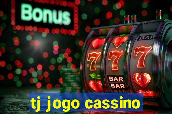 tj jogo cassino